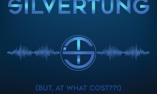 Silvertung - But At What Cost??!
